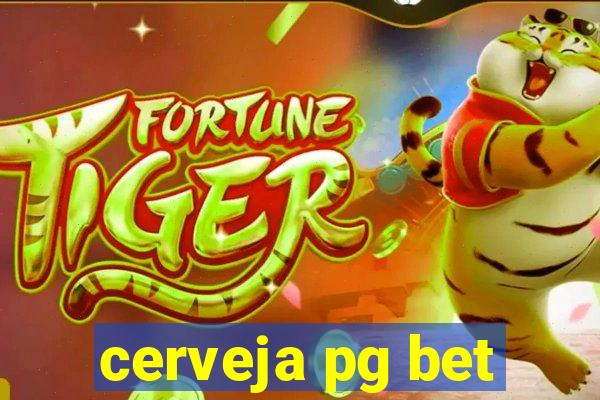 cerveja pg bet